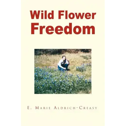 Wild Flower Freedom