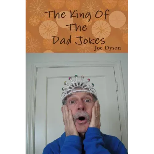 The King Of The Dad Jokes