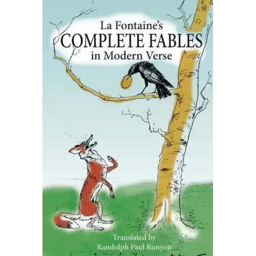 La Fontaine's Complete Fables in Modern Verse