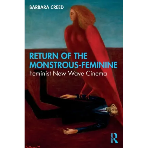 Return of the Monstrous-Feminine: Feminist New Wave Cinema