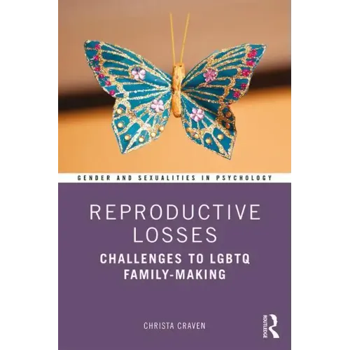 Reproductive Losses: Challenges to LGBTQ Family-Making