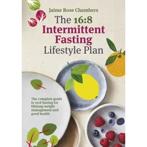The 16:8 Intermittent Fasting Lifestyle Plan