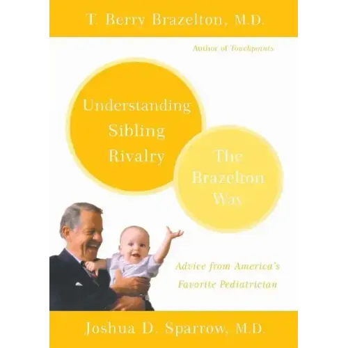 Understanding Sibling Rivalry: The Brazelton Way