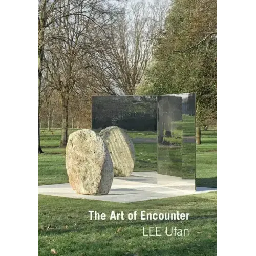 Lee Ufan: Art of Encounter