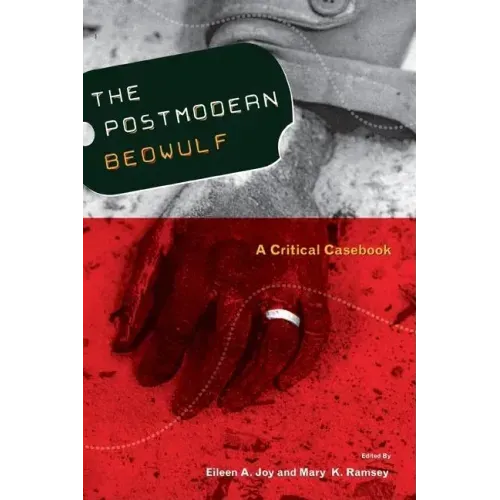 Postmodern Beowulf: A Critical Casebook
