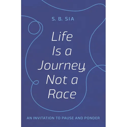 Life Is a Journey, Not a Race