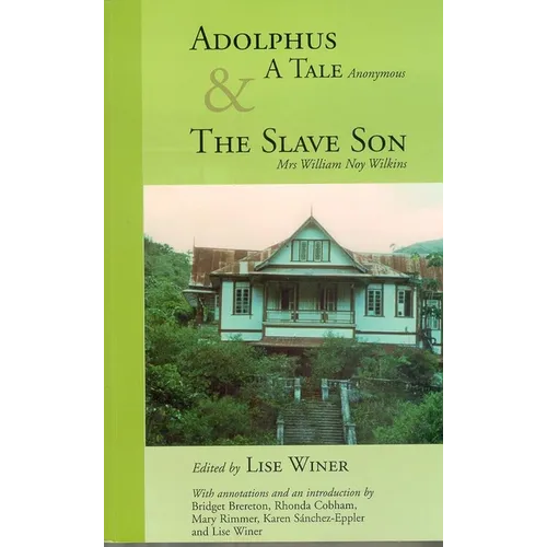 Adolphus, a Tale (Anonymous) & the Slave Son: A Tale and the Slave Son