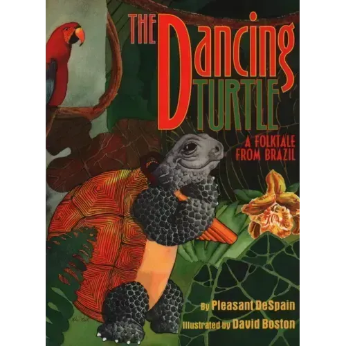 The Dancing Turtle: A Folktale from Brazil
