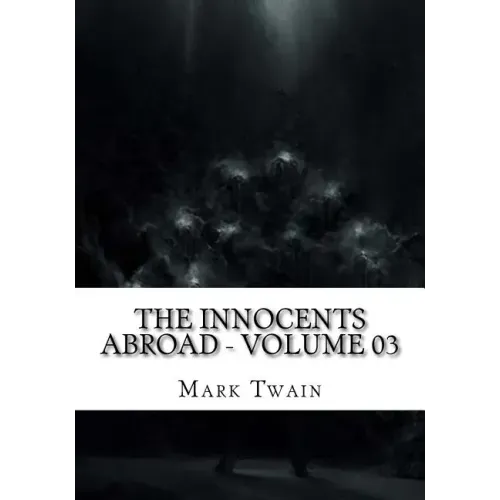 The Innocents Abroad - Volume 03