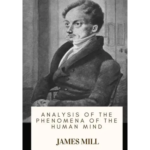 Analysis of the Phenomena of the Human Mind