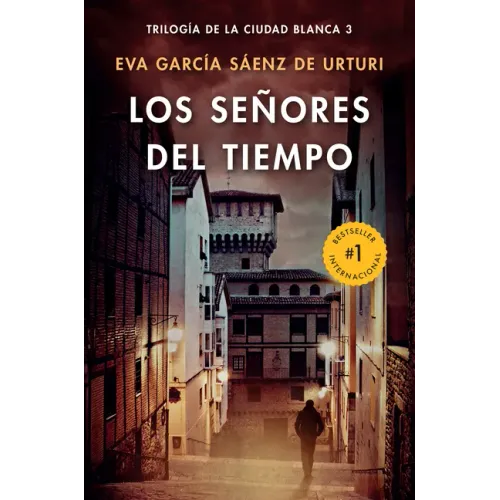 Los Señores del Tiempo / The Lords of Time (White City Trilogy. Book 3)