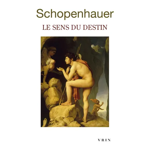 Arthur Schopenhauer: Le Sens Du Destin