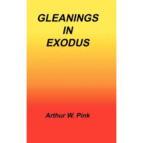 Gleanings in Exodus