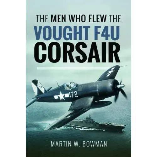 Men Who Flew Vought F4u Corsair