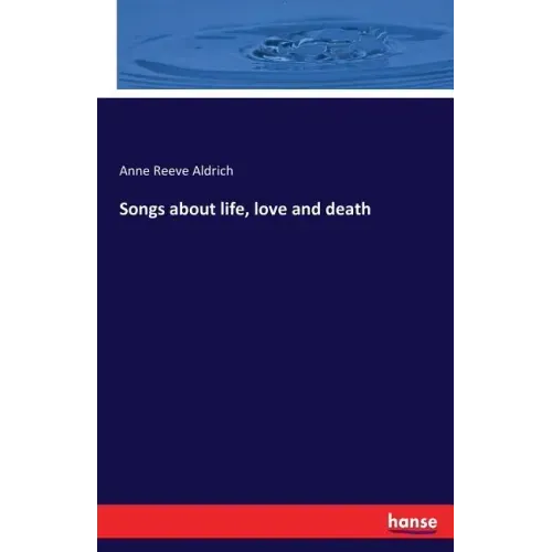 Songs about life, love and death