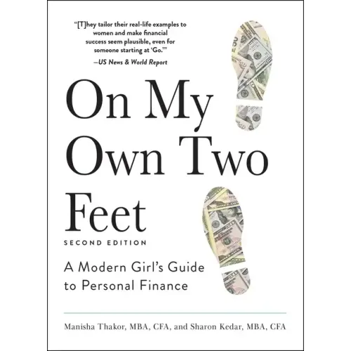 On My Own Two Feet: A Modern Girl's Guide to Personal Finance