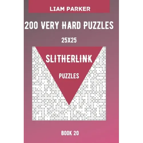 Slitherlink Puzzles - 200 Very Hard Puzzles 25x25 Book 20