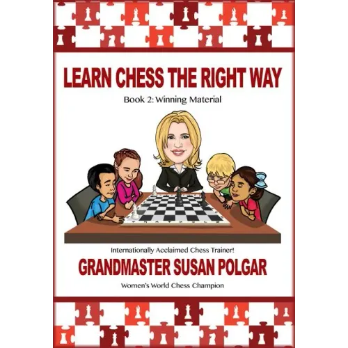 Learn Chess the Right Way: Book 2: Winning Material