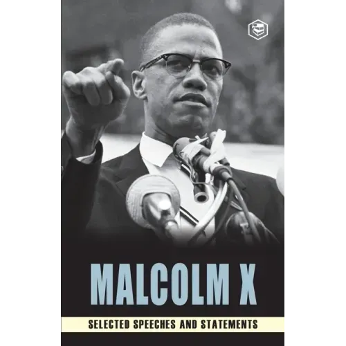 Malcolm X: Selected Speeches