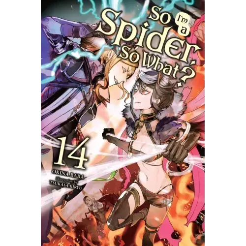 So I'm a Spider, So What?, Vol. 14 (Light Novel): Volume 14