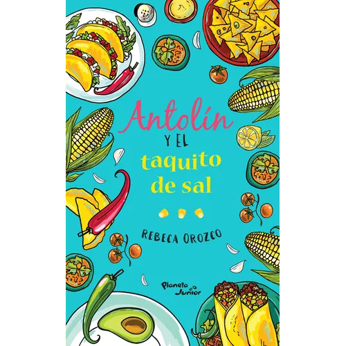 Antolin Y El Taquito de Sal / Antolin and the Little Taco of Salt