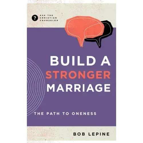 Build a Stronger Marriage: The Path to Oneness