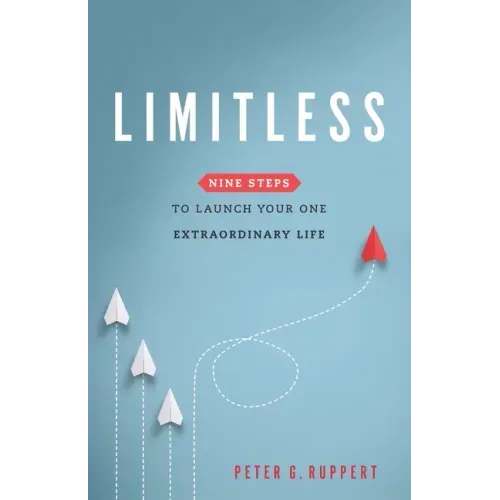 Limitless: Nine Steps to Launch Your One Extraordinary Life