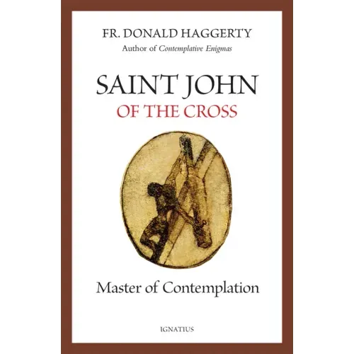Saint John of the Cross: Master of Contemplation