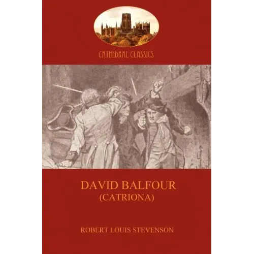 David Balfour: the fast-paced sequel to Kidnapped (Aziloth Books)
