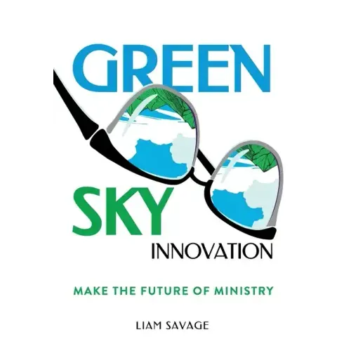Green Sky Innovation: Make the Future of Ministry