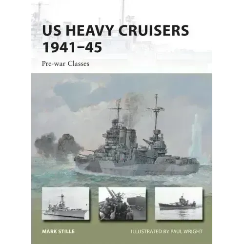 Us Heavy Cruisers 1941-45: Pre-War Classes
