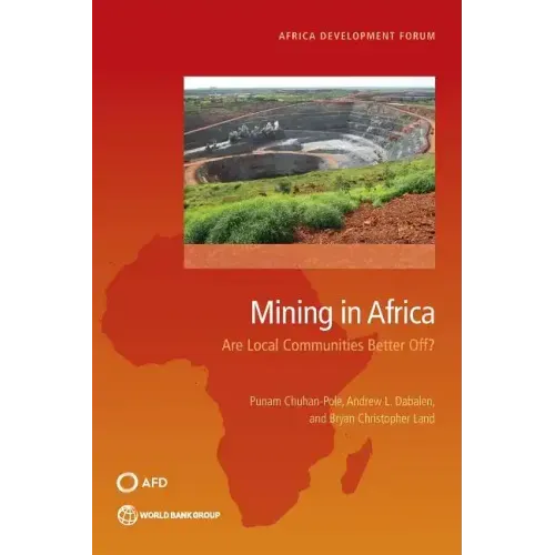 Mining in Africa: Are Local Communities Better Off?