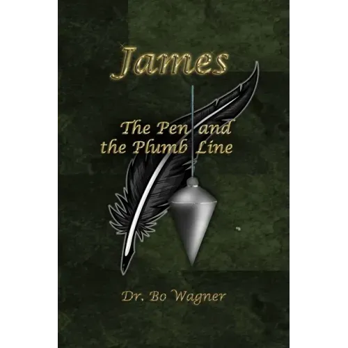 James: The Pen and the Plumb Line