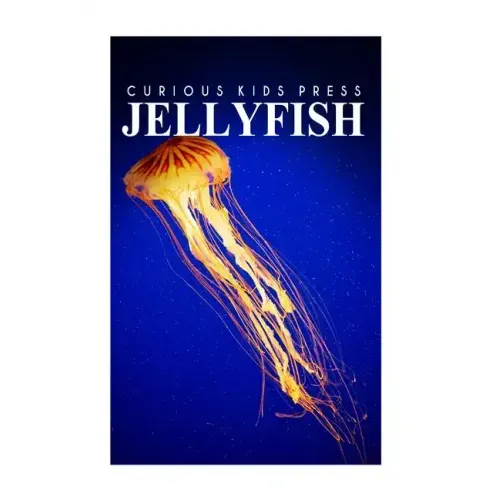 Jellyfish - Curious Kids Press: Kids book about animals and wildlife, Children's books 4-6