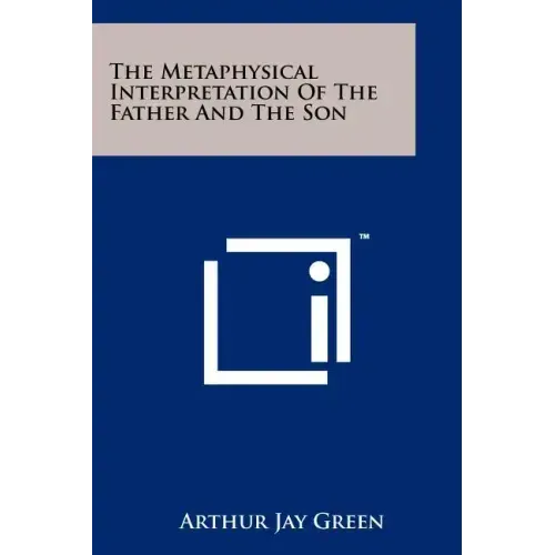 The Metaphysical Interpretation Of The Father And The Son