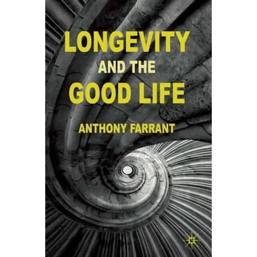 Longevity and the Good Life