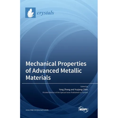 Mechanical Properties of Advanced Metallic Materials
