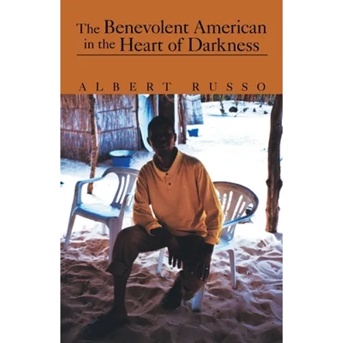 The Benevolent American in the Heart of Darkness