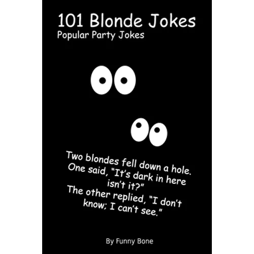 101 Blonde Jokes: Popular Party Jokes