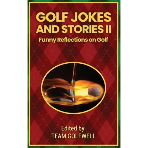 Golf Jokes and Stories II: Funny Reflections on Golf