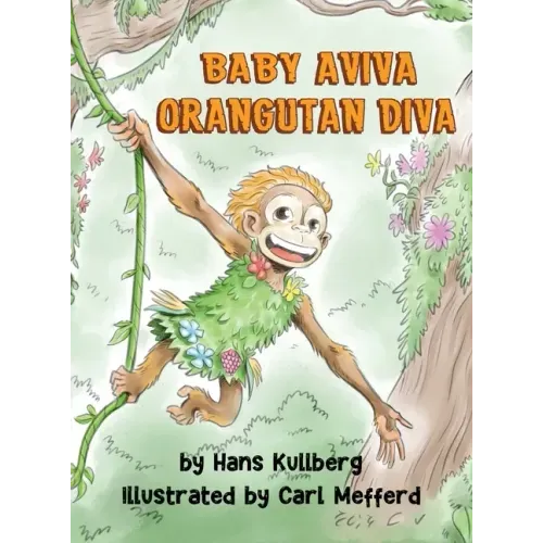 Baby Aviva Orangutan Diva: A Jungle Quest to Discover Inner Strength