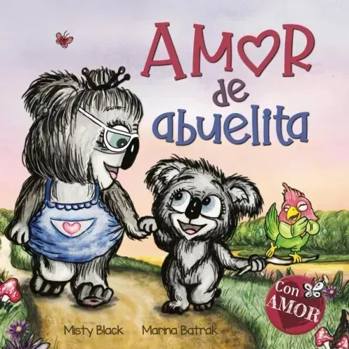 Amor de abuelita: Grandmas Are for Love (Spanish Edition)