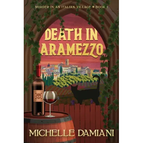 Death in Aramezzo: Murder in an Italian Village, Book 1