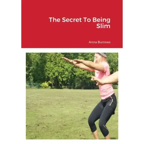 The Secret To Being Slim
