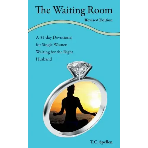 The Waiting Room: a 31-day Devotional for Single Women Waiting for the Right Husband
