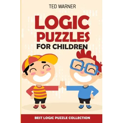 Logic Puzzles For Children: Easy as ABC Puzzles - Best Logic Puzzle Collection