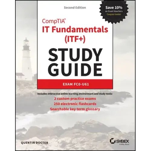 Comptia It Fundamentals (Itf+) Study Guide: Exam Fc0-U61