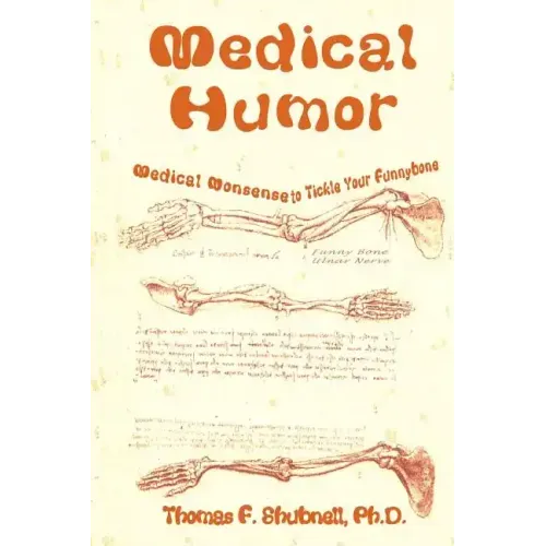 Medical Humor: Medical Nonsense To Tickle Your Funnybone