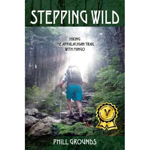 Stepping Wild: Hiking the Appalachian Trail with Mingo