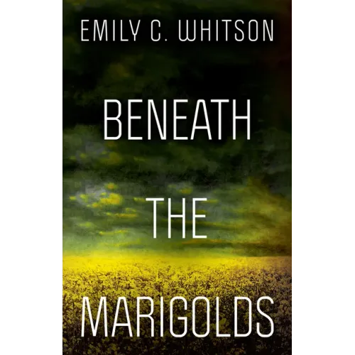 Beneath the Marigolds